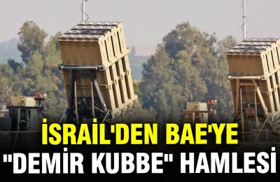 Orta Doğu’da savunma hattı kuruldu: İsrail’den BAE’ye “Demir Kubbe” hamlesi