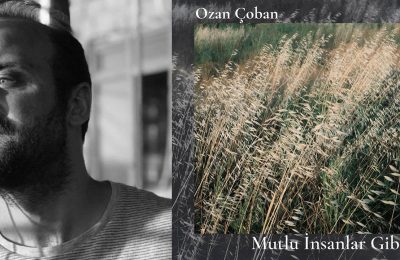 Ozan Çoban’dan yeni solo albüm: “Mutlu insanlar gibi”