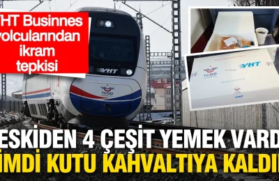 Yolculardan YHT Business ikramına tepki: ‘Eskiden 4 çeşit yemek vardı, şimdi kutu Kahvaltıya kaldık’